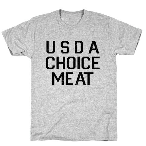 Grade-A Top Choice Meat T-Shirt