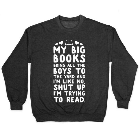 My Big Books Bring all the Boys to the Yard Pullover