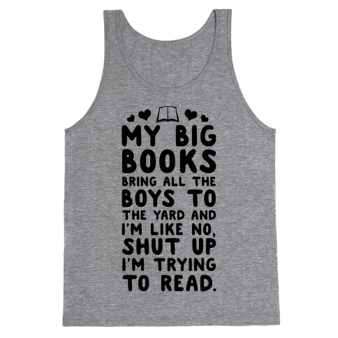 My Big Books Bring all the Boys to the Yard Tank Top