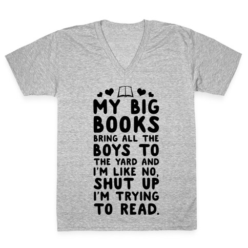 My Big Books Bring all the Boys to the Yard V-Neck Tee Shirt