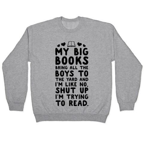 My Big Books Bring all the Boys to the Yard Pullover