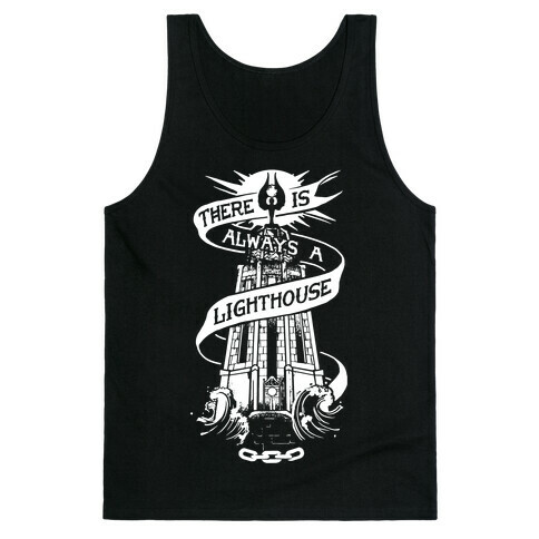 There Is Always A Lighthouse Tank Top