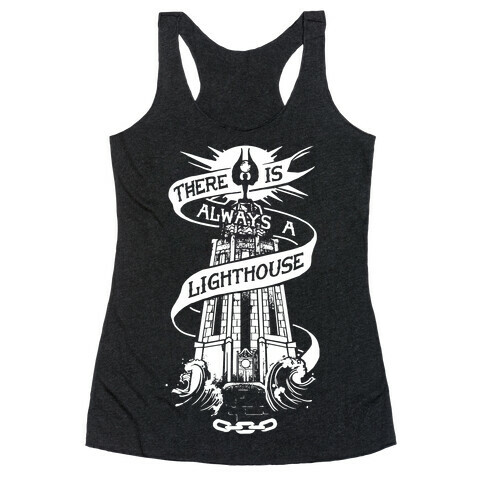 There Is Always A Lighthouse Racerback Tank Top