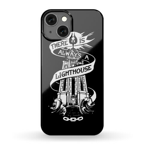 There Is Always A Lighthouse Phone Case