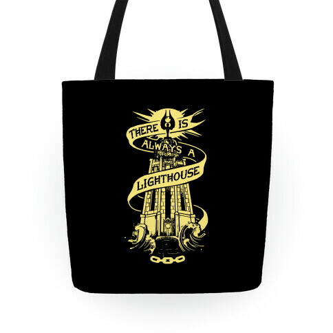 There Is Always A Lighthouse Tote Tote