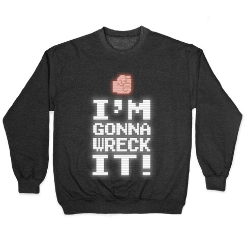 Wreck It! Retro Gaming Pullover