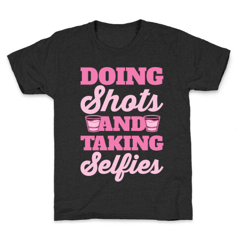 Doing Shots and Taking Selfies Kids T-Shirt