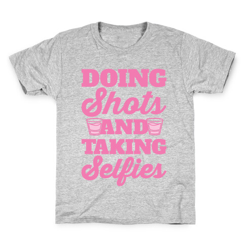 Doing Shots and Taking Selfies Kids T-Shirt