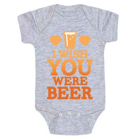 I Wish You Were Beer Baby One-Piece