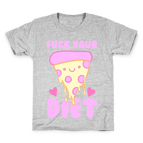 F*** Your Diet Kids T-Shirt