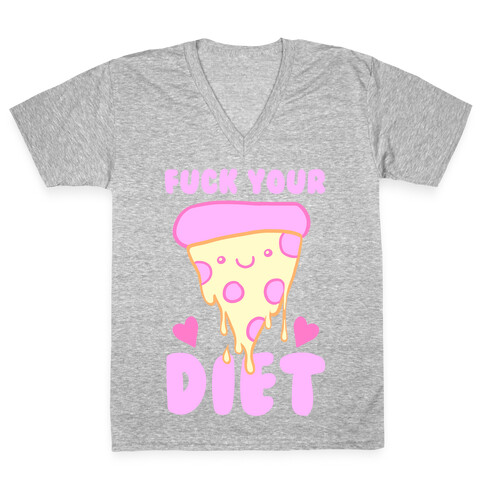 F*** Your Diet V-Neck Tee Shirt
