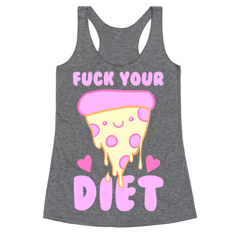 F*** Your Diet Racerback Tank Top