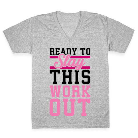 Ready To Slay This Workout V-Neck Tee Shirt