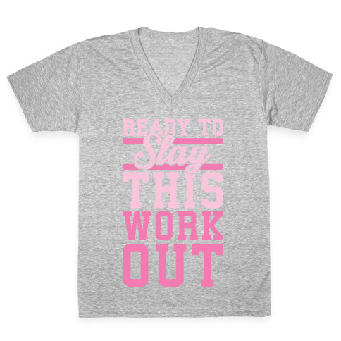 Ready To Slay This Workout V-Neck Tee Shirt