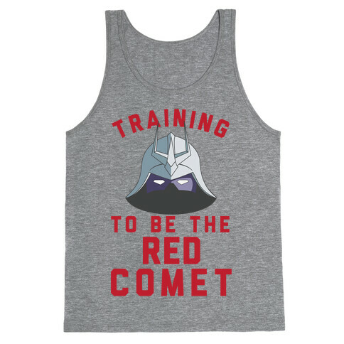 Training To Be The Red Comet Tank Top