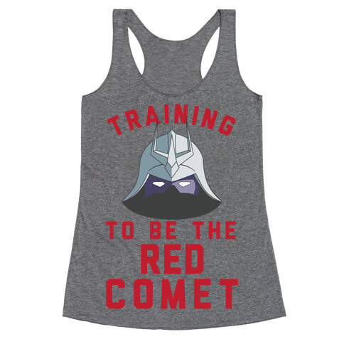 Training To Be The Red Comet Racerback Tank Top