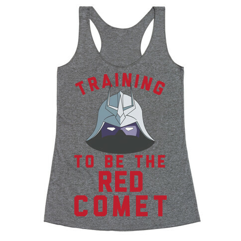 Training To Be The Red Comet Racerback Tank Top