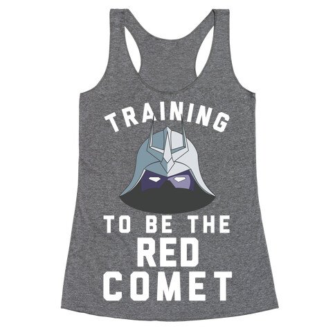 Training To Be The Red Comet Racerback Tank Top
