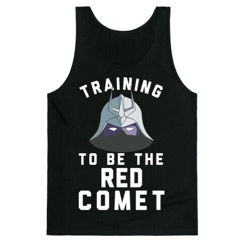 Training To Be The Red Comet Tank Top