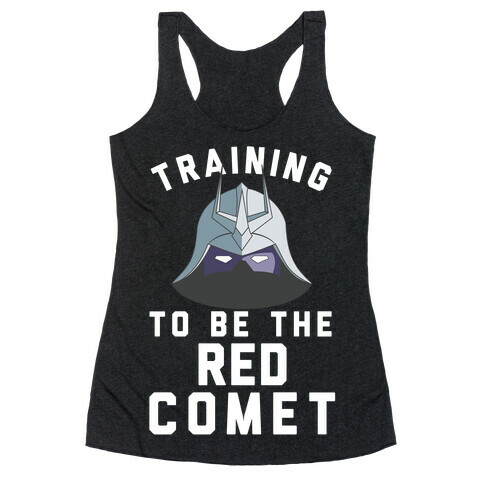 Training To Be The Red Comet Racerback Tank Top