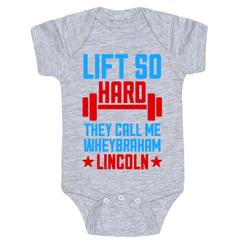 They Call Me Wheybraham Lincoln Baby One-Piece