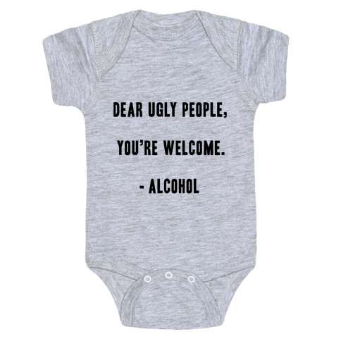 Dear Ugly People Baby One-Piece