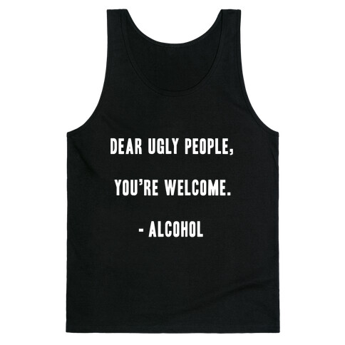 Dear Ugly People Tank Top