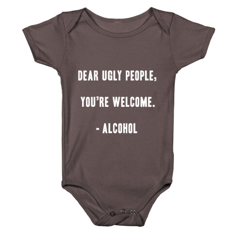 Dear Ugly People Baby One-Piece