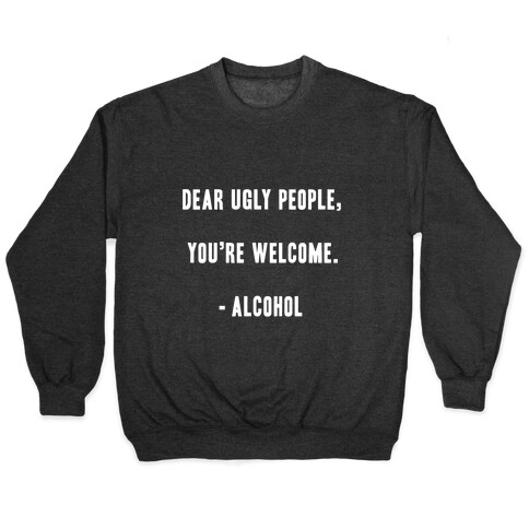 Dear Ugly People Pullover