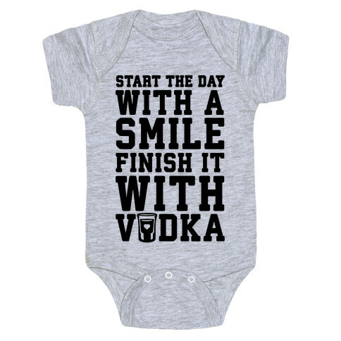 Start The Day With A Smile Finish It With Vodka Baby One-Piece