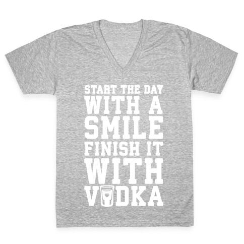 Start The Day With A Smile Finish It With Vodka V-Neck Tee Shirt
