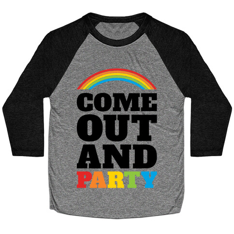Come Out and Party Baseball Tee