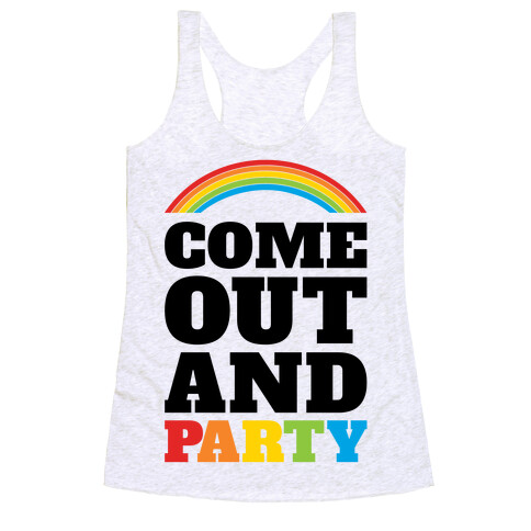 Come Out and Party Racerback Tank Top