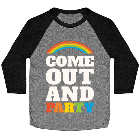 Come Out and Party Baseball Tee