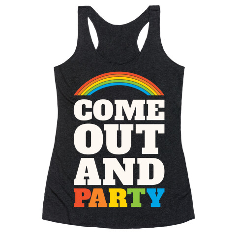 Come Out and Party Racerback Tank Top