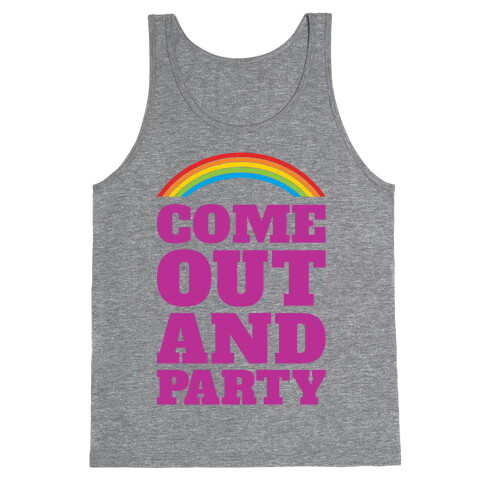 Come Out and Party Tank Top