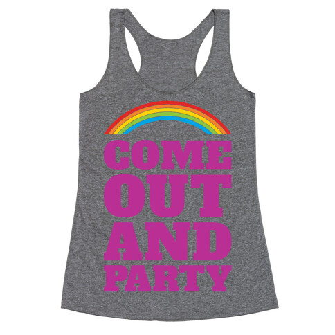 Come Out and Party Racerback Tank Top