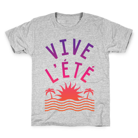Vive L'Ete Kids T-Shirt