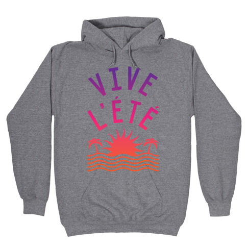 Vive L'Ete Hooded Sweatshirt