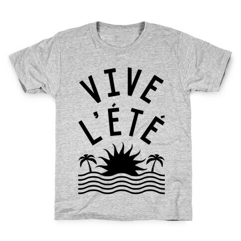 Vive L'Ete Kids T-Shirt