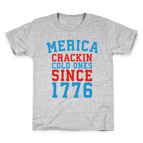 Merica: Crackin Cold Ones Since 1776 Kids T-Shirt