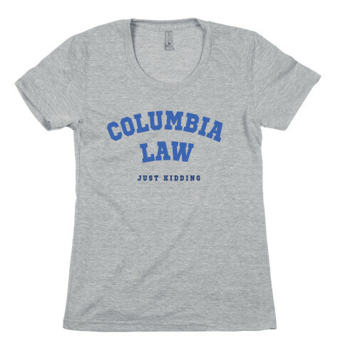 Columbia (Just Kidding) Womens T-Shirt