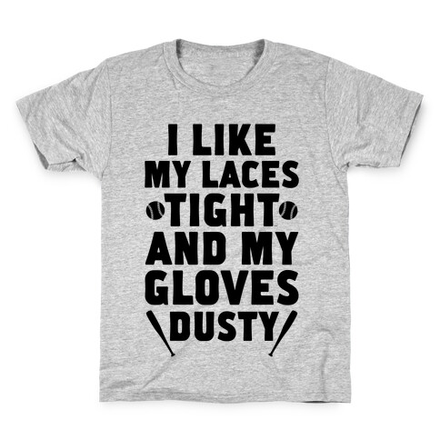 Laces Tight And Gloves Dusty Kids T-Shirt