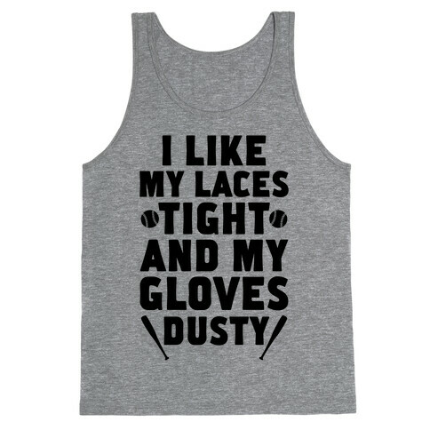 Laces Tight And Gloves Dusty Tank Top