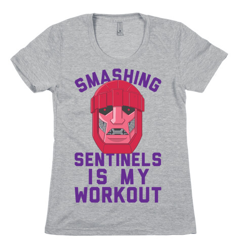 Smashing Sentinels Is My Workout Womens T-Shirt