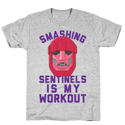 Smashing Sentinels Is My Workout T-Shirt