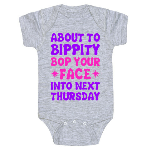 About To Bippity Bop Your Face Into Next Thursday Baby One-Piece