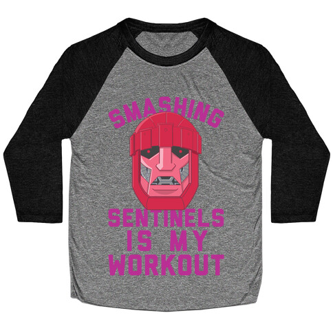 Smashing Sentinels Is My Workout Baseball Tee