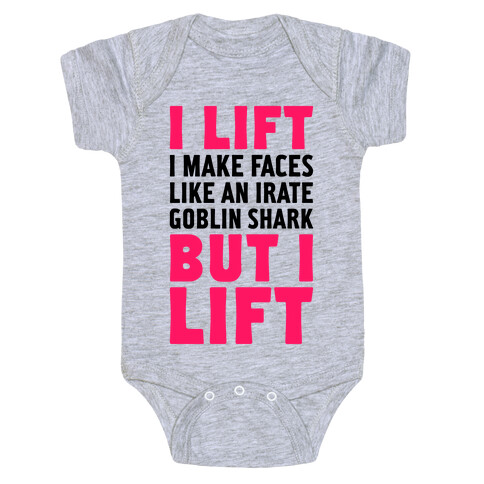 I Lift- I Make Faces Like An Irate Goblin Shark, But I Lift Baby One-Piece