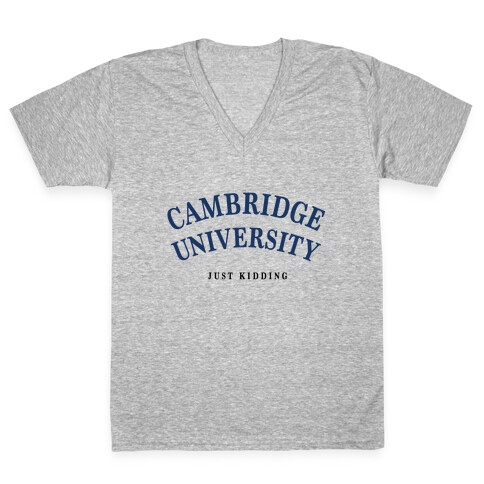 Cambridge (Just Kidding) V-Neck Tee Shirt